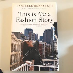This is Not a Fashion Story - Danielle Bernstein of @weworewhat